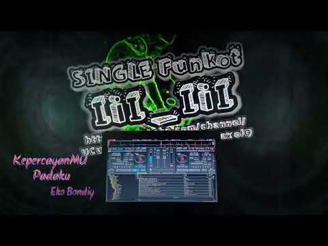 Single Funkot  KepercayanMu Padaku "Arif"  Eko Bondiy ™