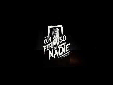 Con Permiso de Nadie - PODCAST