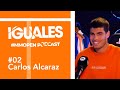 ¿Cómo cambia la vida de un número uno del mundo? Carlos Alcaraz contesta en IGUALES (episodio 2)