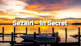 Sezairi - In Secret (lirik)