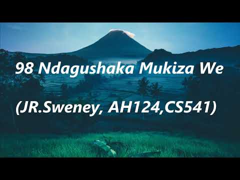 98 Ndagushaka Mukiza We (Lyrics)