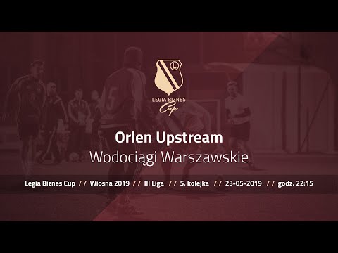 Skrót spotkania Orlen Upstream - Wodociągi Warszawskie ( Legia Biznes Cup Wiosna 2019 )