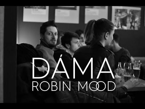 ROBIN MOOD - Dáma (Official Video)