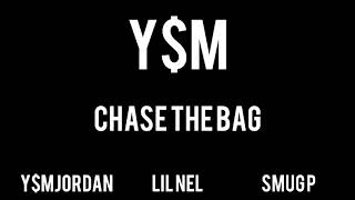 Y$M - Chase The Bag (feat. Nate Huncho)