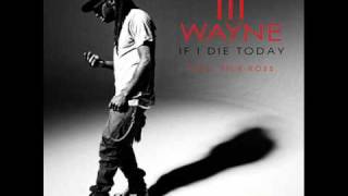 Lil Wayne - If I Die Today ft. Rick Ross [Carter IV]