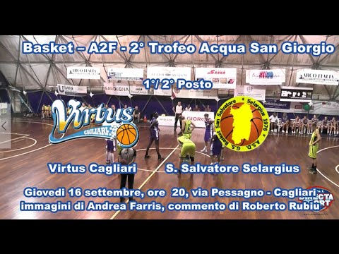 Basket A2F – “2° Edizione Trofeo Acqua San Giorgio” - Finale 1°/2° posto