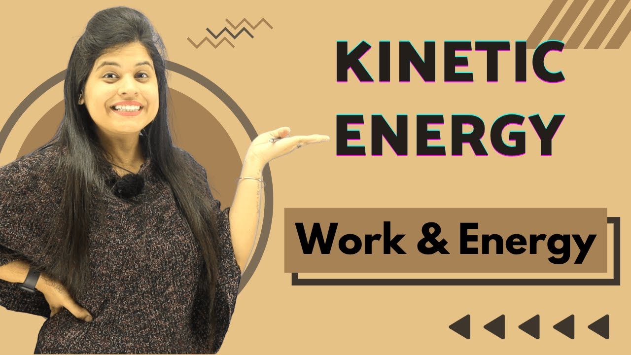 Kinetic Energy | Chapter 11 | Work And Energy | Class 9 Science