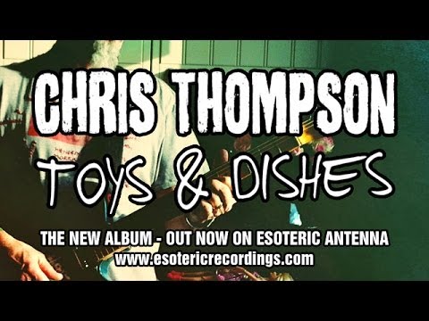 Chris Thompson 'Toys & Dishes' Album Preview