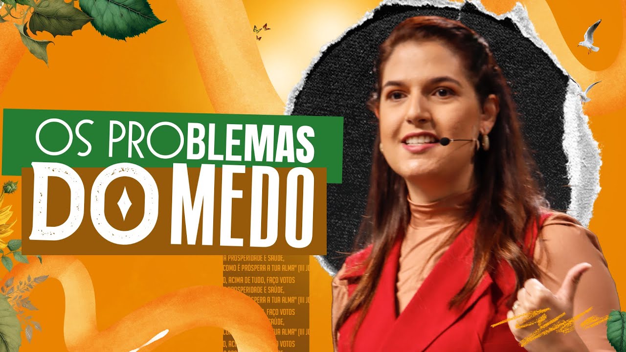 Por que precisamos estar livres do medo e da ansiedade? - Camila Dias