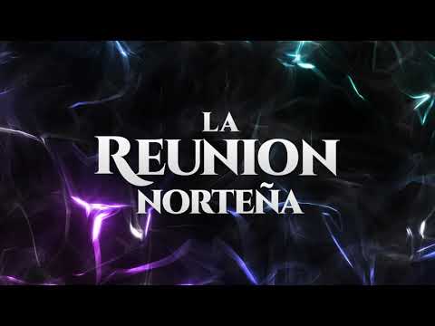 La Reunión Norteña - ¿Cómo Quieres Que Esté? (Lyric Video)