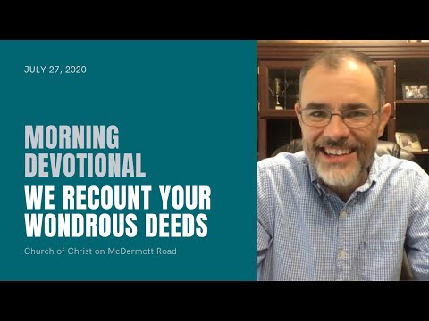 Morning Devotional - We Recount Your Wondrous Deeds (Psalm 75)