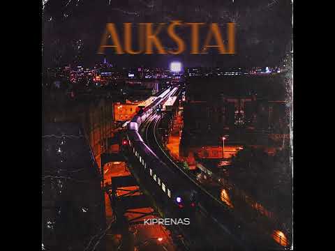 Kiprenas - Aukštai (prod. by Basinthehat)