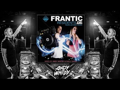 FRANTIC RESIDENT 06 mixed by Andy Whitby & Cally Gage (2006)