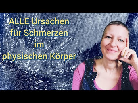 Alle möglichen Ursachen für Schmerzen im physischen Körper - Wohin der Schmerz MICH gerade führt