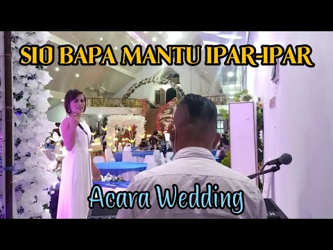 SIO BAPA MANTU IPAR-IPAR | INSOS KOFIAU - ACARA WEDDING