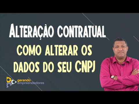 ALTERAÇÃO CONTRATUAL:  ENTENDA COMO ALTERAR SEUS DADOS NO CNPJ