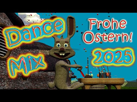 Frohe Ostern! (Dance Mix 2025)
