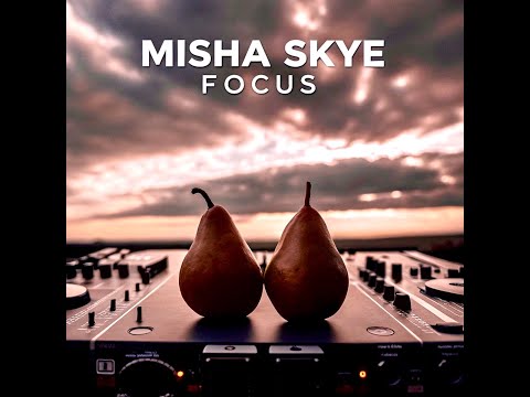 MiSha Skye - Focus (Extended Vocal Mix)
