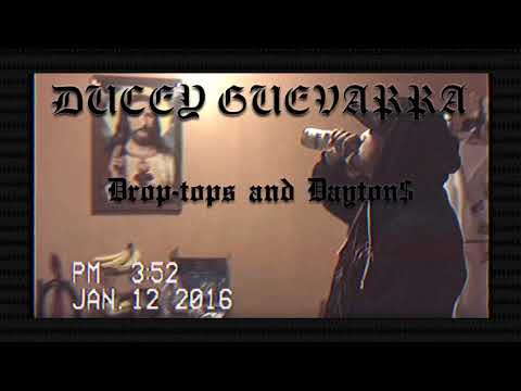 Ducey Guevarra - Drop-tops and Dayton$ (prod. Tenngage)