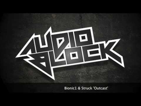 Bionic1 & Struck - Outcast