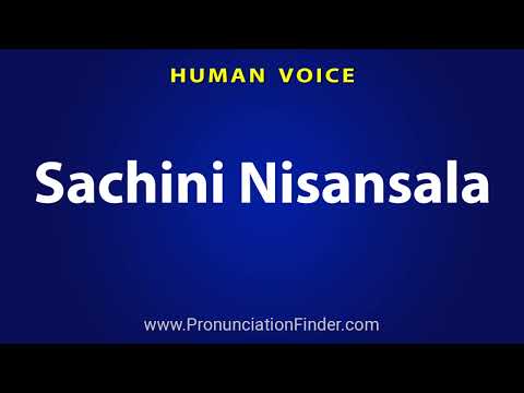 How To Pronounce Sachini Nisansala