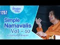 1257 - Simple Namavalis Vol - 10 | Sri Sathya Sai Bhajans #prayer