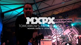MxPx - Tomorrow&#39;s Another Day (Live at Mohawk, Austin, TX)