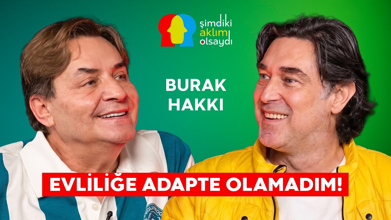 BURAK HAKKI "KONFORUMA DÜŞKÜN BİRİYİM!"