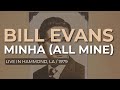 Bill Evans - Minha (All Mine) (Live 1979) (Official Audio)