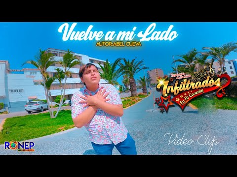 INFILTRADOS EN TU CORAZON - VUELVE A MI LADO - VIDEO CLIP OFICIAL 2024