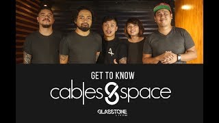 Glasstone Live Presents: Cables and Space (The Interview)