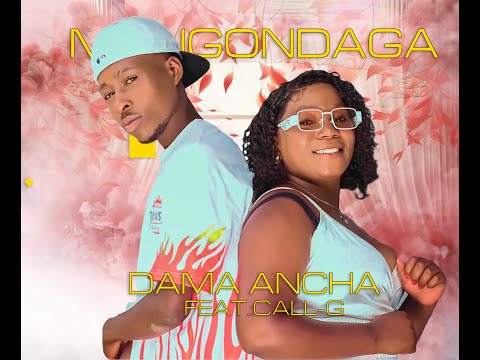 Dama Ancha ft Call G-Mungondaga((Video by Dj Danny)) DXV Filmes