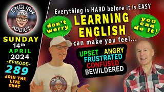 HI EVERYBODY -       MR STEVE IS HERE - (1) - Everything is HARD before it is EASY! - Learn English 🔴LIVE - English Addict / 14th April 2024