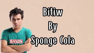 Bitiw - Sponge Cola (lyrics) 🎵
