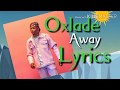 Music Lyrics Oxlade Away Official Lyrics