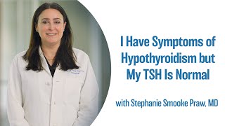 I Have Symptoms of Hypothyroidism but My TSH Is Normal | UCLA Endocrine Center
