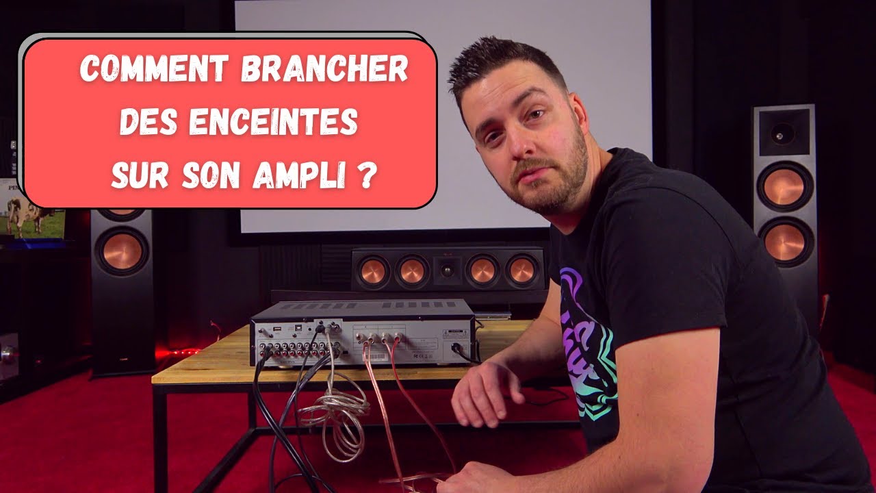 COMMENT BRANCHER DES ENCEINTES ET DES SOURCES SUR UN AMPLI STÉRÉO