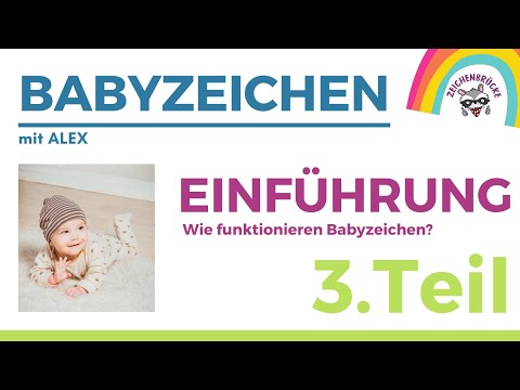 Babyzeichen Einführung 3.Teil, Wie funktionieren Babyzeichen?
