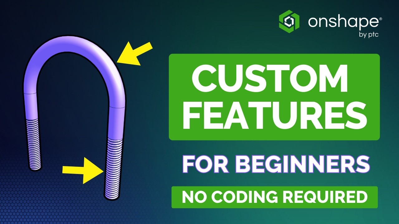 Onshape Custom Features Explained: The Ultimate FeatureScript guide for Beginners