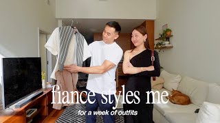 fiance styles me for a week of outfits