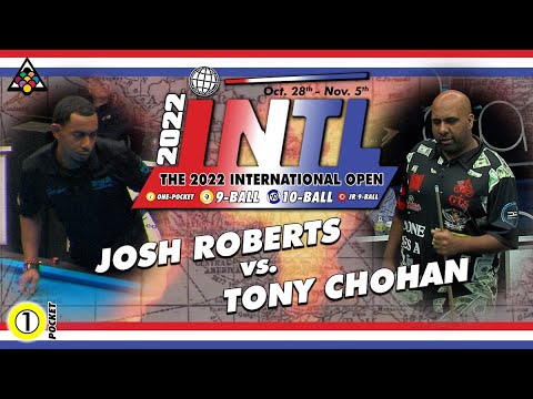 One Pocket : JOSH ROBERTS vs TONY CHOHAN - 2022 International Open One Pocket Division