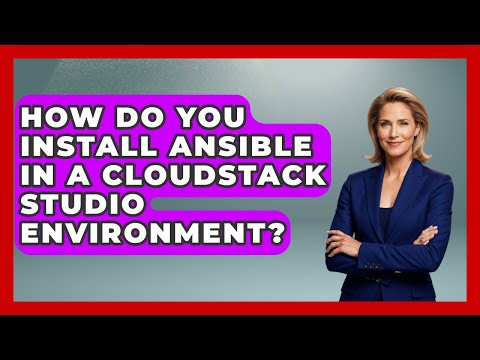 How Do You Install Ansible in a CloudStack Studio Environment? | Cloud Stack Studio News