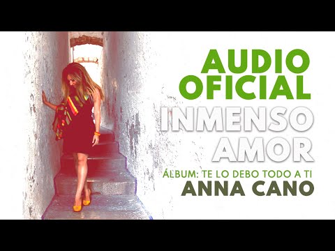 Inmenso Amor I ANNA CANO [Audio Oficial]
