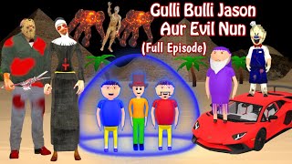 GULLI BULLI JASON AUR EVIL NUN (Full Episode) | GULLI BULLI | MUMMMY | HORROR JOKE TOONS