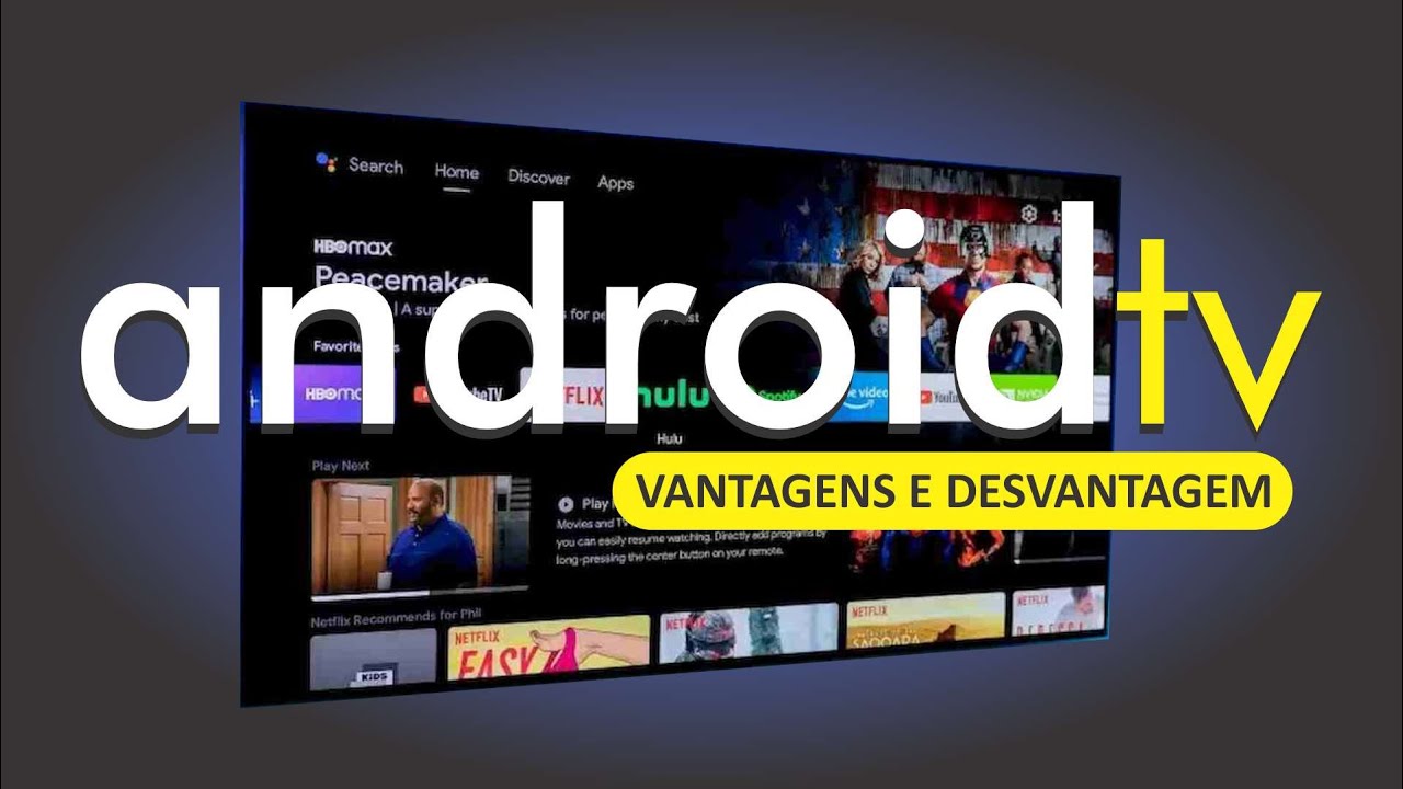 TV com Android vem ganhando espaço nos lares brasileiros, quais suas vantagens e desvantagens.