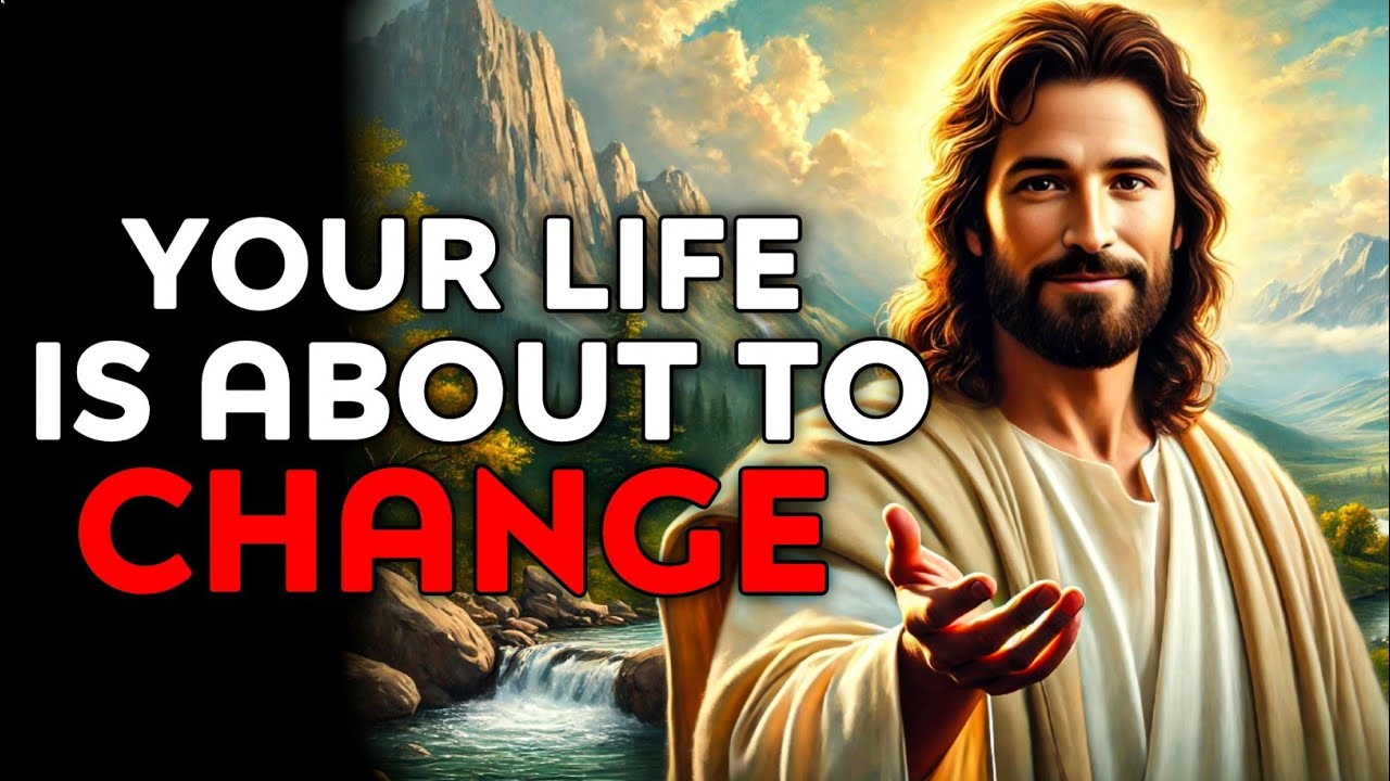 God Says : Your Life Is About To Change | God Message Today | God Helps | God's Message Now