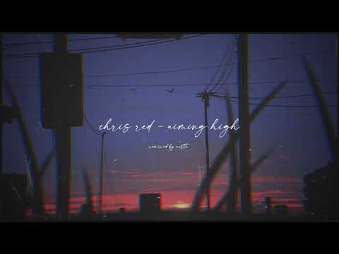 chris red - aiming high (remix by aesttc)