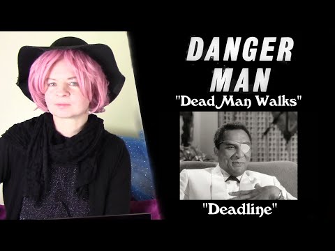 Danger Man 1x38/1x39 "Dead Man Walks"/"Deadline" Reaction