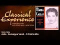 Maria Callas : Aida  Guiseppe Verdi - O Patria Mia - ClassicalExperience