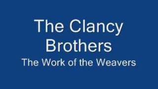 The Clancy Brothers - Work of the Weavers
